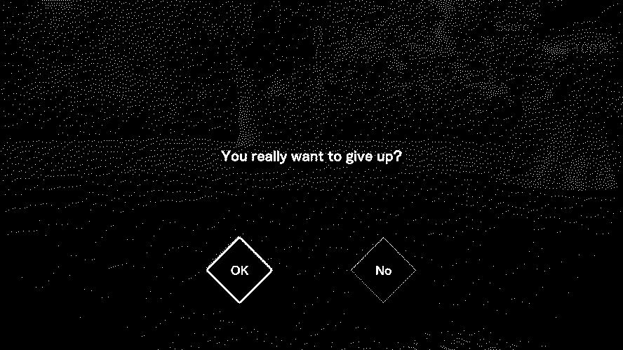 A game over screen. It reads "You really want to give up?" The two choices are OK and No.
